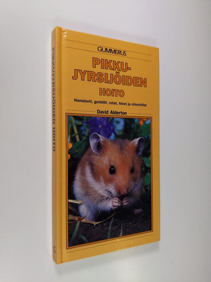 David Alderton : Pikkujyrsijöiden hoito : hamsterit, gerbiilit, rotat, hiiret ja chinchillat