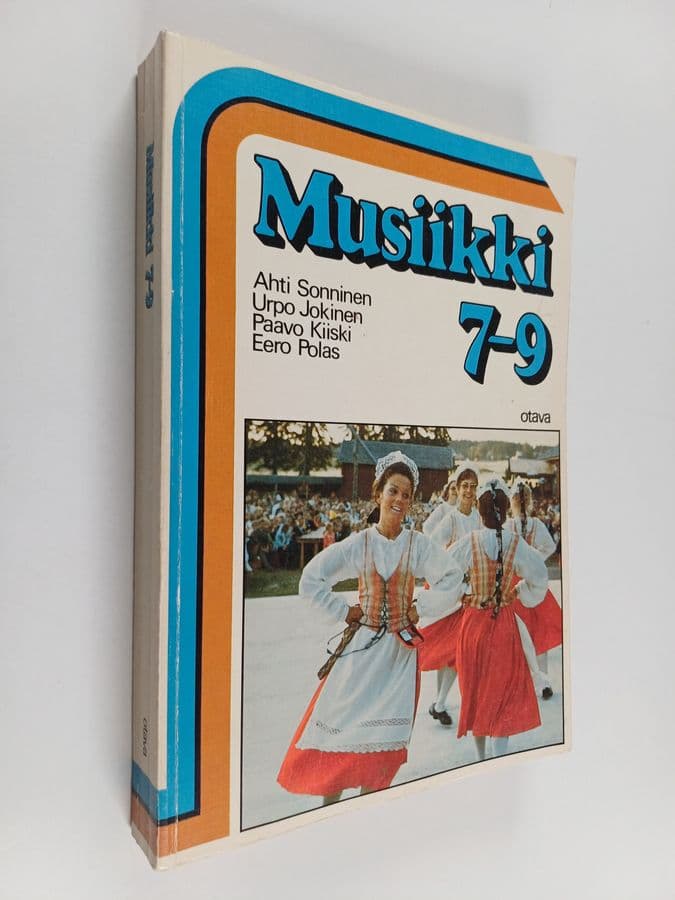Ahti Sonninen : Musiikki 7-9 : Peruskoulun seitsemännen, kahdeksannen ja yhdeksännen luokan musiikkikirja