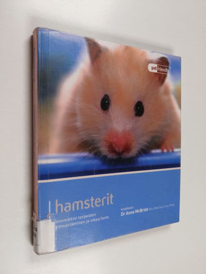 Anne McBride : Hamsterit : lemmikkisi tarpeiden ymmärtäminen ja oikea hoito