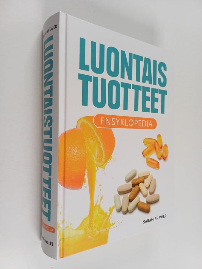 Sarah Brewer : Luontaistuotteet : ensyklopedia : vitamiinit, kivennäisaineet ja yrttivalmisteet