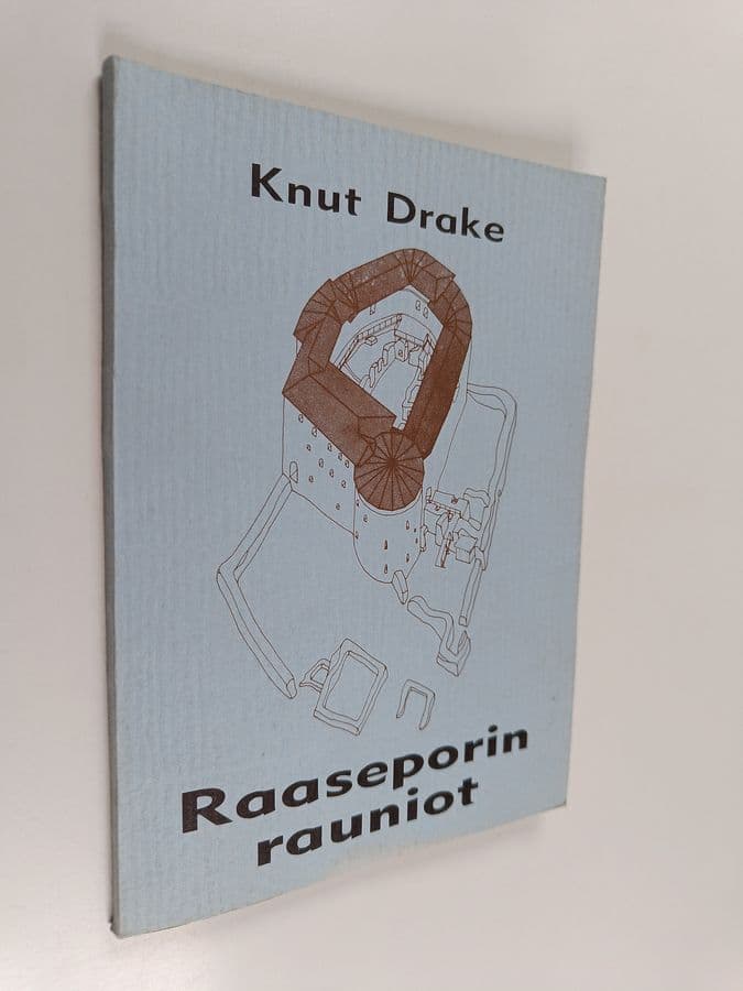 Knut Drake : Raaseporin rauniot