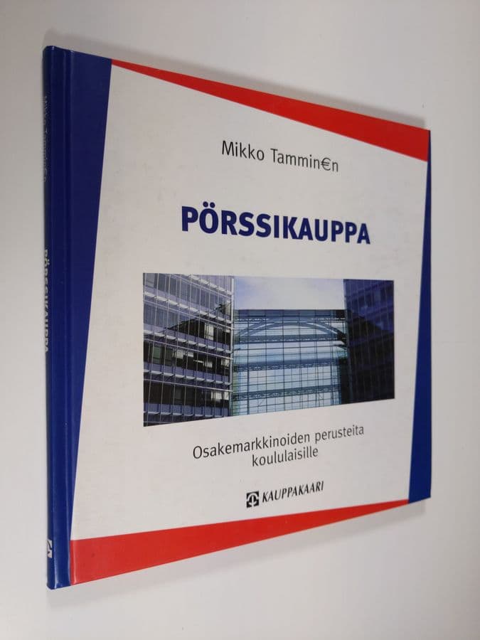 Mikko Tamminen : Pörssikauppa : osakemarkkinoiden perusteita koululaisille