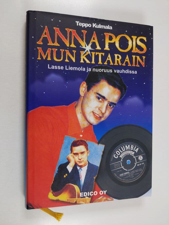 Teppo Kulmala : Anna pois mun kitarain : Lasse Liemola ja nuoruus vauhdissa