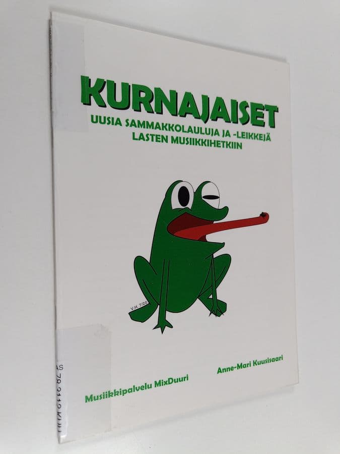 Anne-Mari Kuusisaari : Kurnajaiset : Uusia sammakkolauluja ja -leikkejä lasten musiikkihetkiin