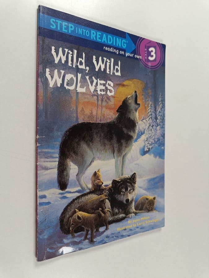 Joyce Milton : Wild, wild wolves