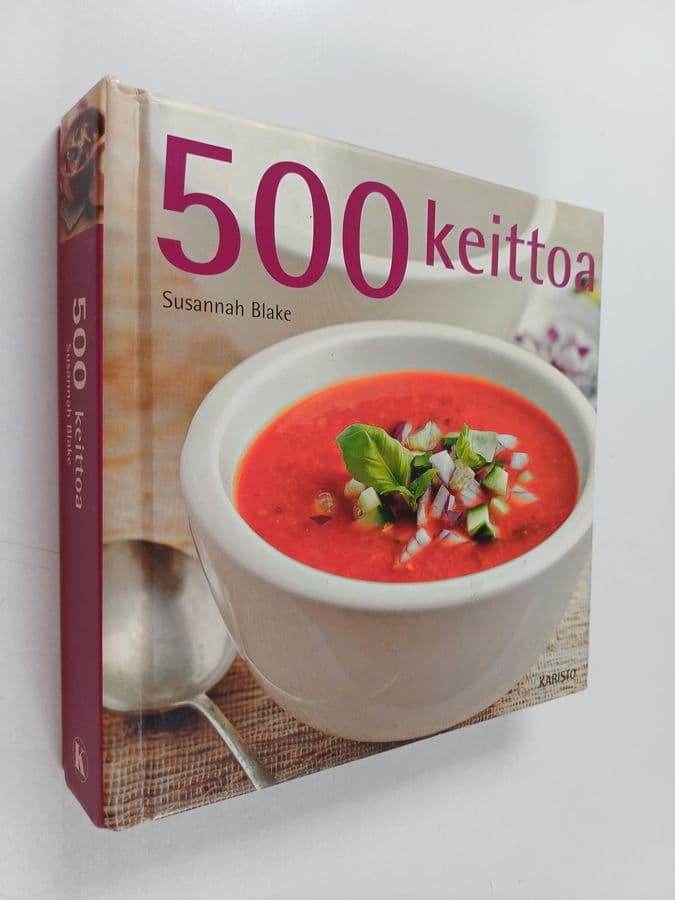 Susannah Blake : 500 keittoa