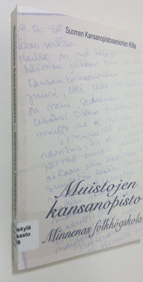 Virpi Kaartinen : Muistojen kansanopisto : antologia = Minnenas folkhögskola : en antologi