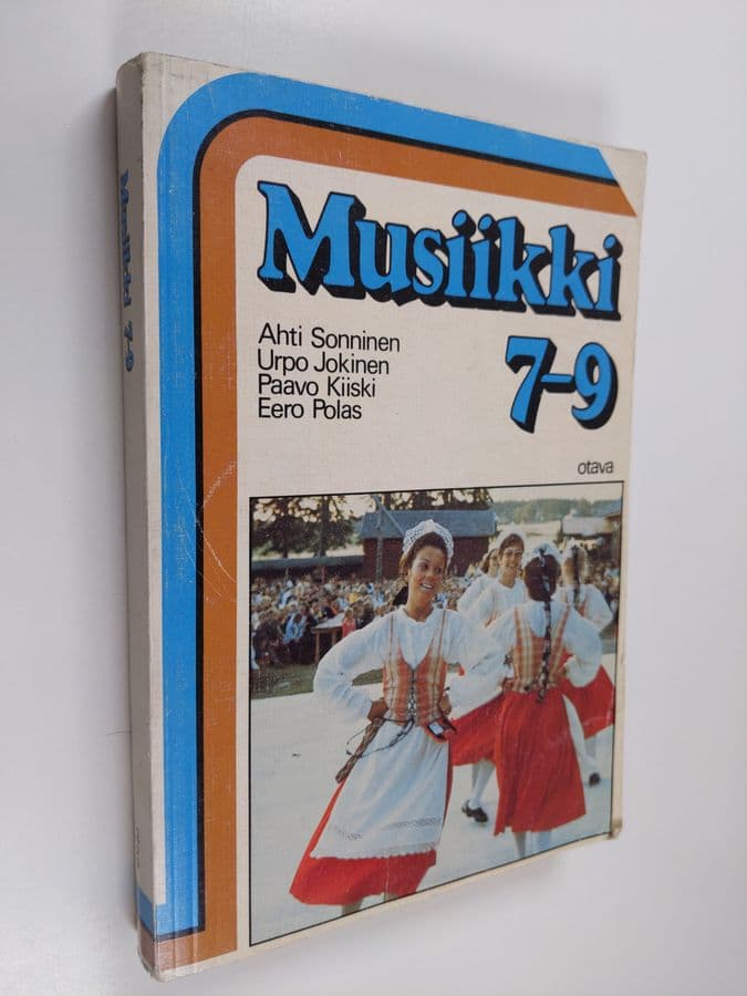 Ahti Sonninen : Musiikki 7-9 : Peruskoulun seitsemännen, kahdeksannen ja yhdeksännen luokan musiikkikirja