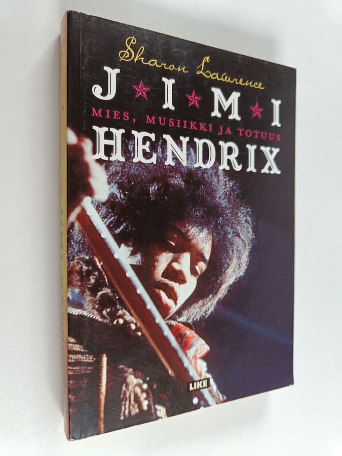 Sharon Lawrence : Jimi Hendrix : mies, musiikki ja totuus