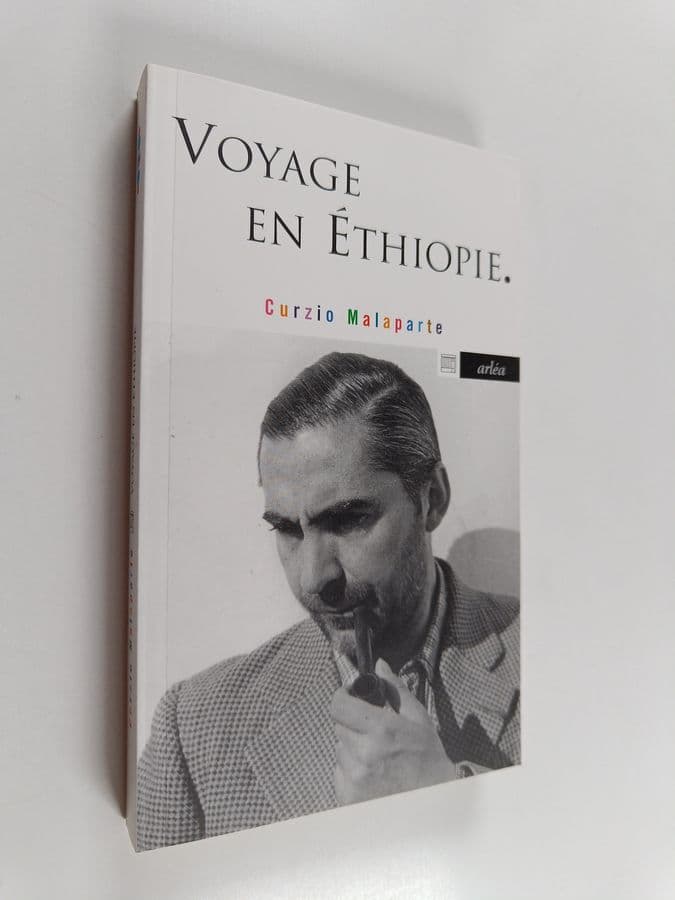 Curzio Malaparte : Voyage en Ethiopie : Et autres écrits africains