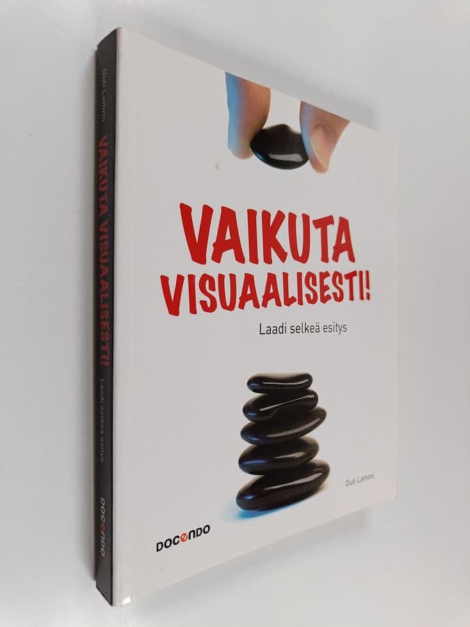 Outi Lammi : Vaikuta visuaalisesti : laadi selkeä esitys