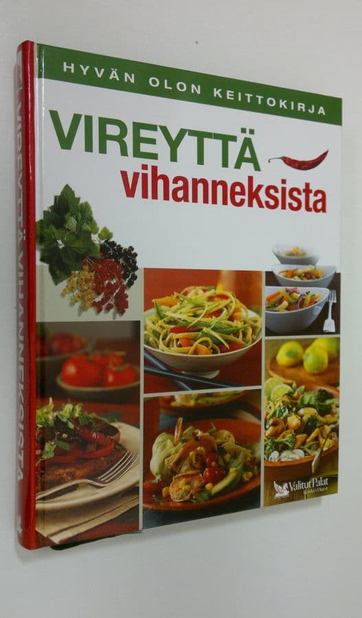 Anneli Calder : Vireyttä vihanneksista : hyvän olon keittokirja